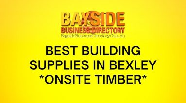Best Building Supplies In Bexley *Onsite Timber*