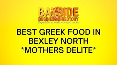 Best Greek Food In Bexley North *Mothers Delite*