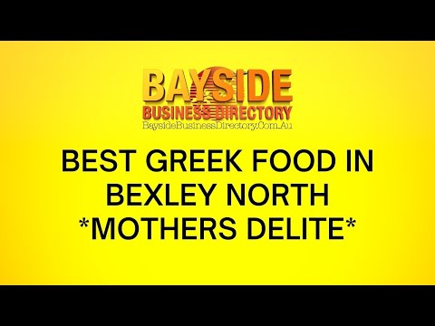 Best Greek Food In Bexley North *Mothers Delite*