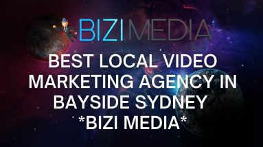 Best Local Video Marketing Agency In Bayside Sydney *Bizi Media*