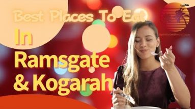 Best Restaurants & Places To Eat In Ramsgate & Kogarah NSW