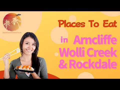 Places To Eat Arncliffe, Rockdale & Wolli Creek