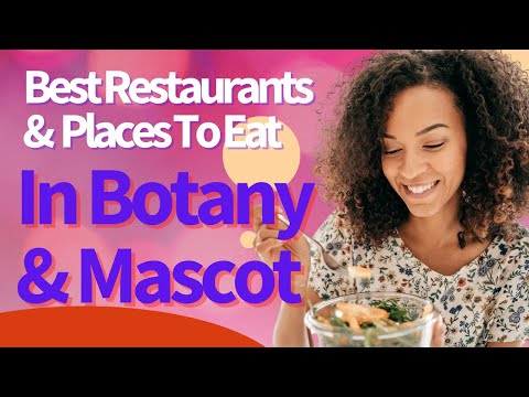 Best Restaurants And Places To Eat In Botany & Mascot Bayside Sydney NSW